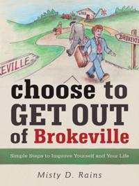 Choose to Get out of Brokeville
