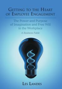 Getting to the Heart of Employee Engagement