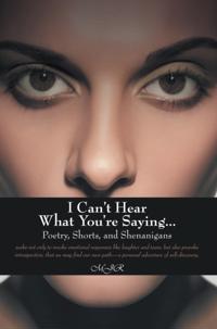 I Can'T Hear What You'Re Saying ...