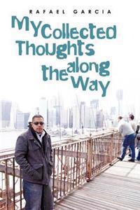 Bokomslag for "My Collected Thoughts along the Way"