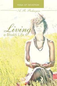 Bokomslag för "Living a Bhakti Life"