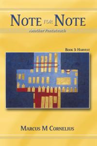Note for Note (Another Pentateuch) Book 3:  Harvest