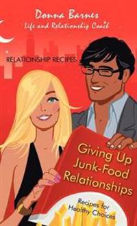 Giving Up Junk-Food Relationships