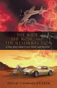 Bokomslag for "The Ride, the Rose, and the Resurrection"