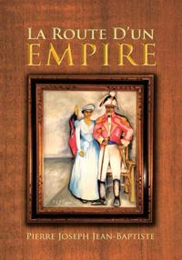 La Route D''un Empire