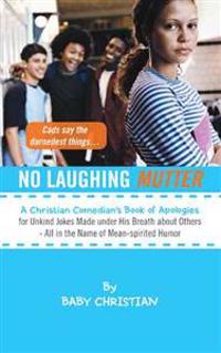 No Laughing Mutter