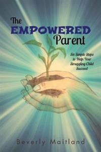 Bokomslag for "The Empowered Parent"