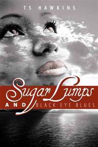 Sugar Lumps and Black Eye Blues