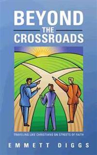 Beyond the Crossroads