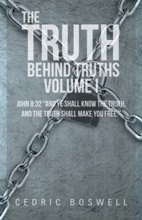 Truth Behind Truths Volume I