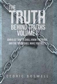 Bokomslag for "The Truth Behind Truths Volume I"