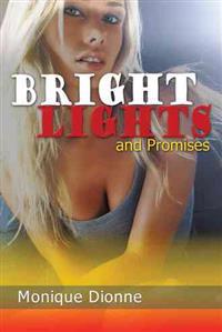 Bright Lights and Promises