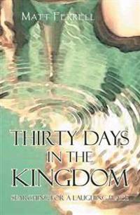 Bokomslag för "Thirty Days in the Kingdom"