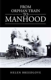 Bokomslag for "From Orphan Train to Manhood"
