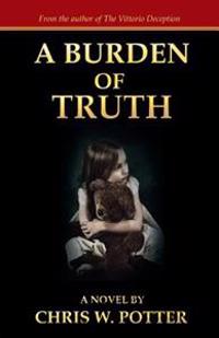 Bokomslag för "A Burden of Truth"