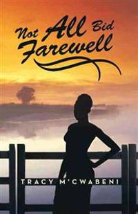 Bokomslag for "Not All Bid Farewell"