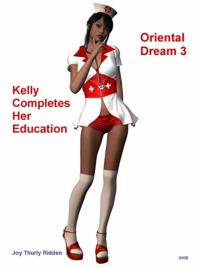 Oriental Dream 3: Kelly Completes Her Education