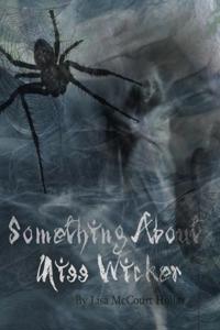 There's Something About Miss Wicker