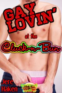 Gay Lovin' at the Cluck-n-Bun