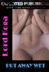 Put Away Wet