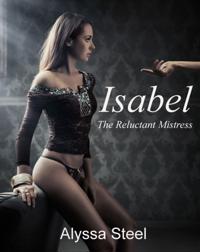 Isabel: The Reluctant Mistress