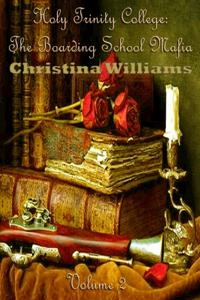 Holy Trinity College: The Boarding School Mafia - Volume 2