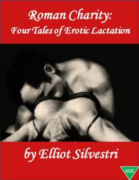 Roman Charity: Four Tales of Erotic Lactation