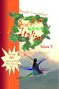 Risveglia il tuo Italiano! Awaken Your Italian! - Volume 5