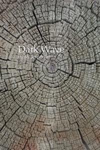 "e;Dark Wave"e;
