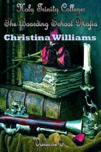 Holy Trinity College: The Boarding School Mafia - Volume 3