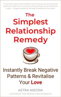 Simplest Relationship Remedy - Instantly Revitalise Your Love