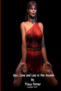 Sex, Love and Lies In The Asylum