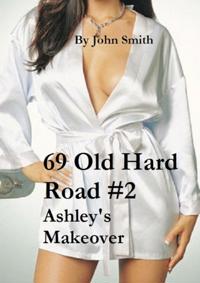 69 Old Hard Road #2- Ashley&quote;s Makeover