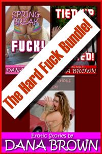 Hard Fuck Bundle! (Three Rough Stories!)