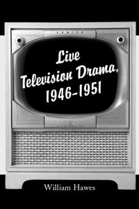 Live Television Drama, 1946-1951