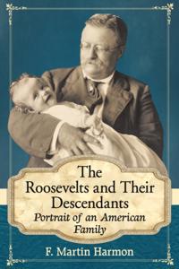 Roosevelts and Their Descendants