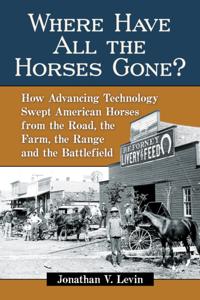 Where Have All the Horses Gone?