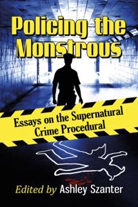 Policing the Monstrous