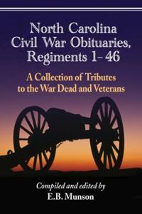 North Carolina Civil War Obituaries, Regiments 1 through 46