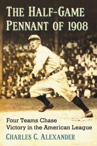 The Half-Game Pennant of 1908