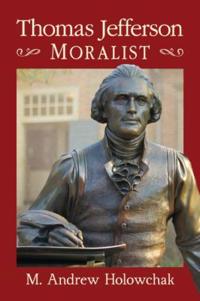 Thomas Jefferson: Moralist