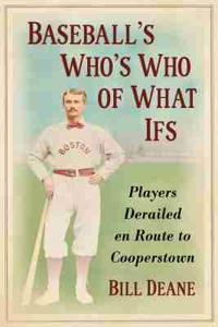 Baseball's Who's Who of What Ifs