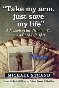 Take My Arm, Just Save My Life