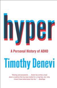 Hyper: A Personal History of ADHD