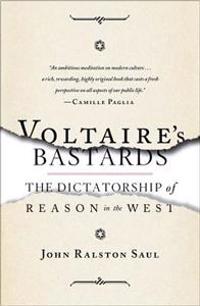 Voltaire's Bastards: The Dictatorship of Reason in the West
