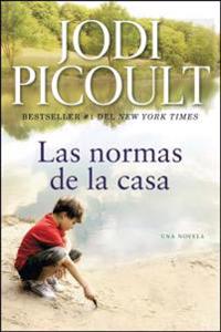 Las Normas de la Casa: Una Novela