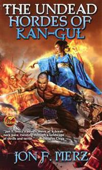 The Undead Hordes of Kan-Gul