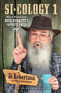 Si-Cology 1: Tales and Wisdom from Duck Dynasty's Favorite Uncle