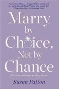 Marry by Choice, Not by Chance