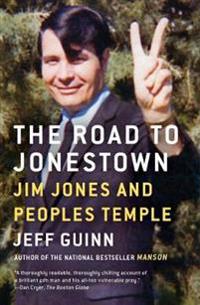 Road to jonestown - jim jones and peoples temple